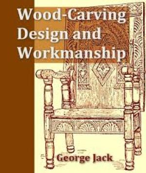 Wood-Carving Design and Workmanship